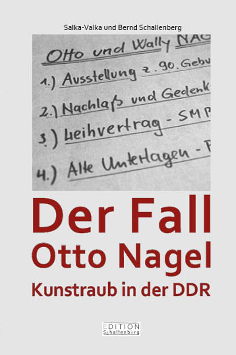 Der Fall Otto Nagel. Kunstraub in der DDR.
